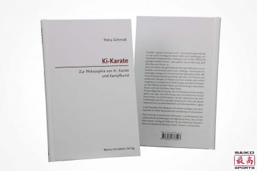 Ki-Karate - Zur Philosophie von Ki, Karate und Kampfkunst